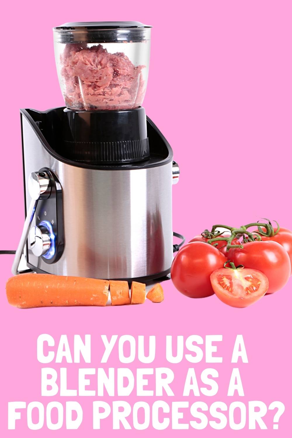 Can A Blender Be Used As A Food Processor? (How to Use) Kitchenfeeds