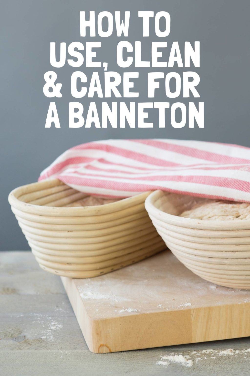 How to Use, Clean & Care For A (Bread Proofing Basket)? Kitchenfeeds