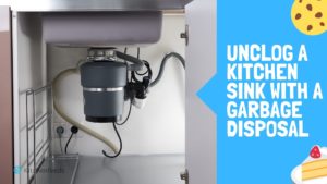How to Unclog a Kitchen Sink with a Garbage Disposal
