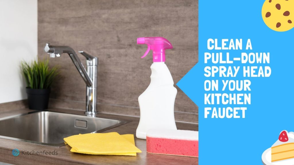 Clean a Pull-down Spray Head on Your Kitchen Faucet
