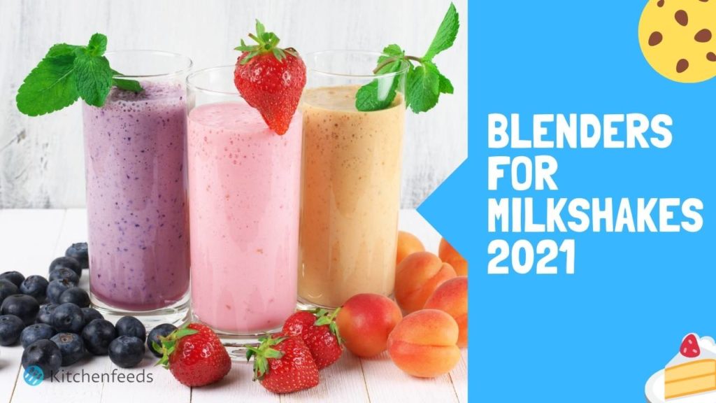 10 Best Blenders for Milkshakes 2021 (Buyer's Guide)
