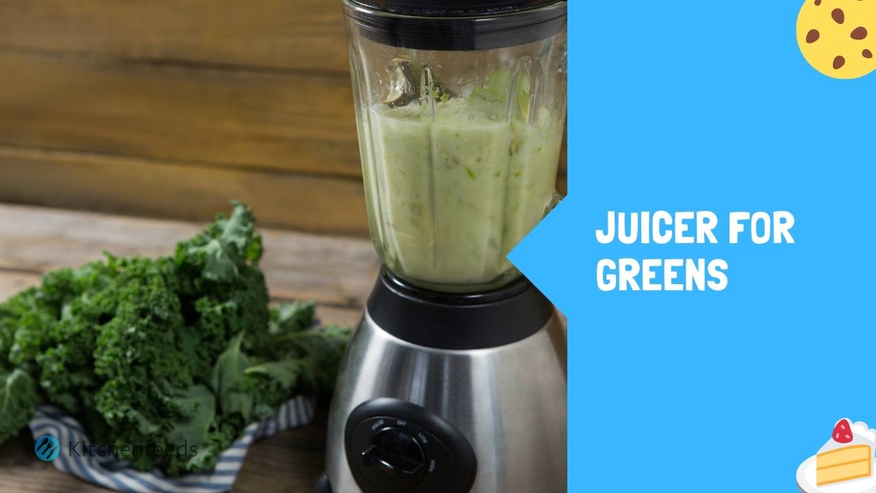 Top 10 Best Juicer for Greens (2022) Buyer's Guide Kitchenfeeds