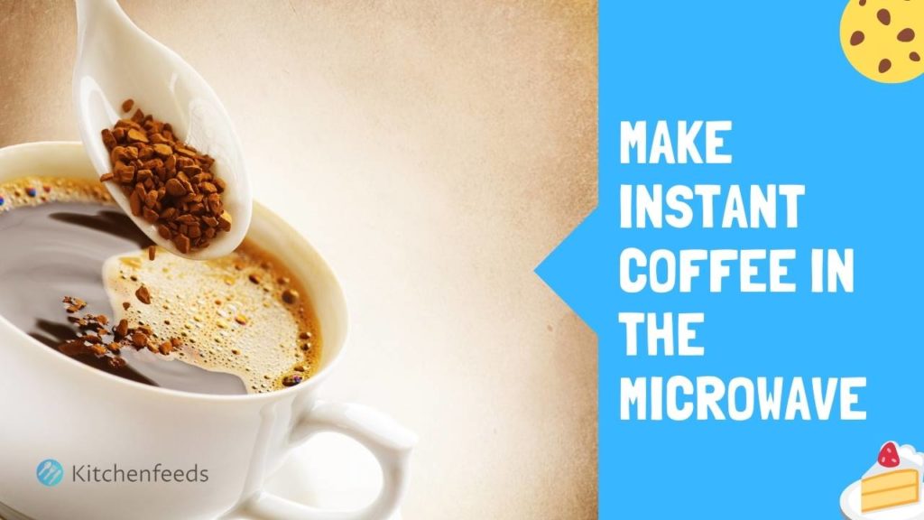 How to Make Instant Coffee in The Microwave