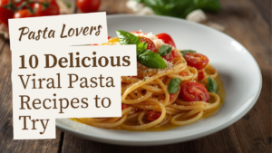 Viral Pasta Recipes: Easy & Quick Italian Pasta, Creamy, Cheesy, Healthy Dinner Ideas Viral Pasta Recipes: Easy & Quick Italian Pasta, Creamy, Cheesy, Healthy Dinner Ideas